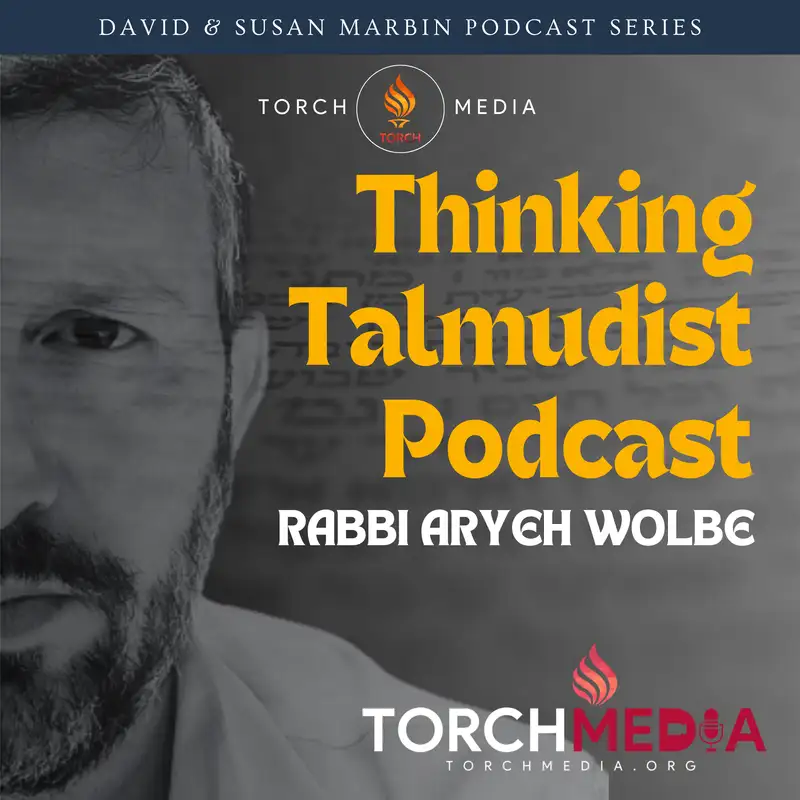 Thinking Talmudist Podcast · Rabbi Aryeh Wolbe