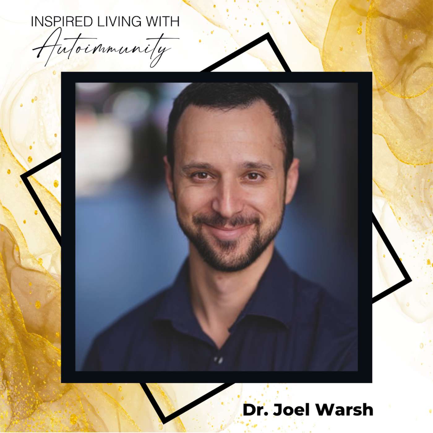 Dr. Joel Warsh: Rethinking Nutrition as Preventive Medicine for Your Whole Family episode artwork