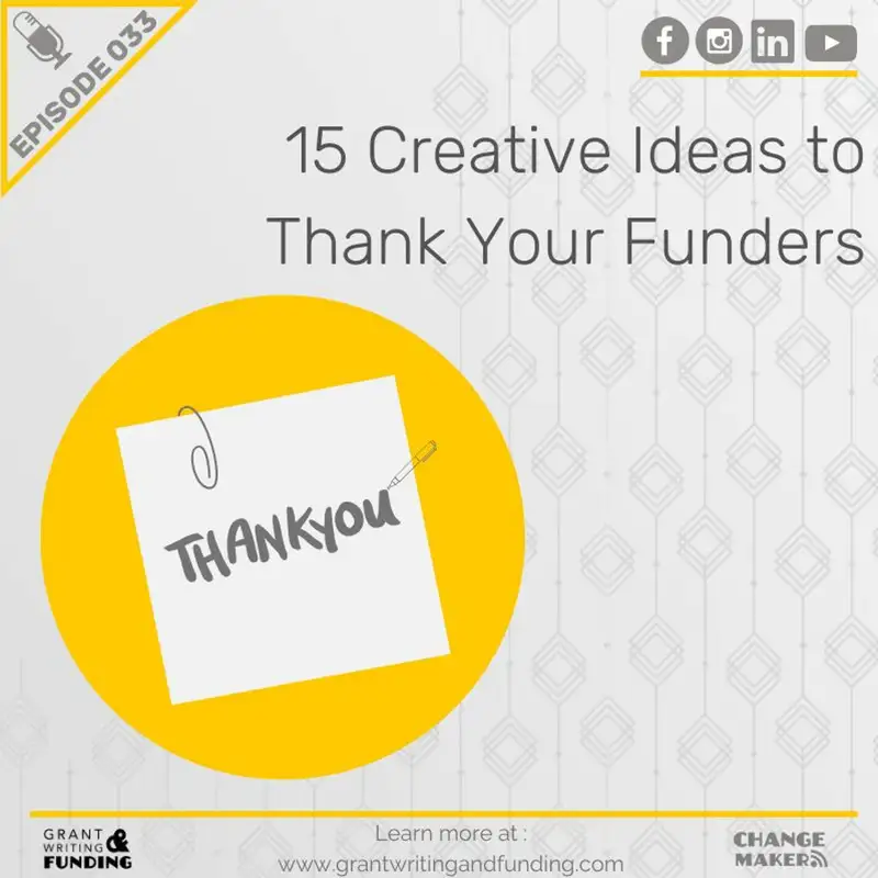 Ep. 33: 15 Creative Ideas To Thank Your Funders
