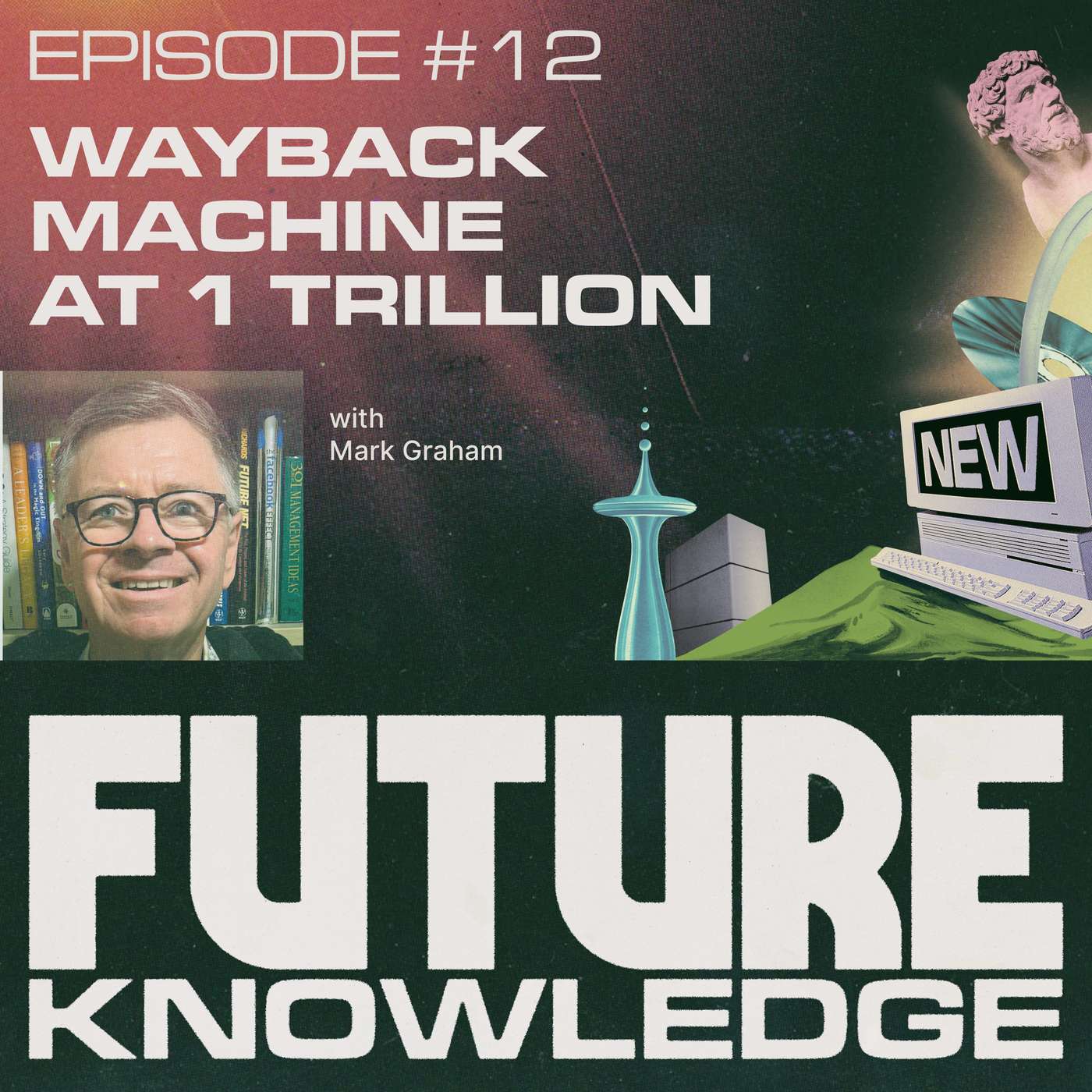 Wayback Machine at 1 Trillion Wayback Machine at 1 Trillion