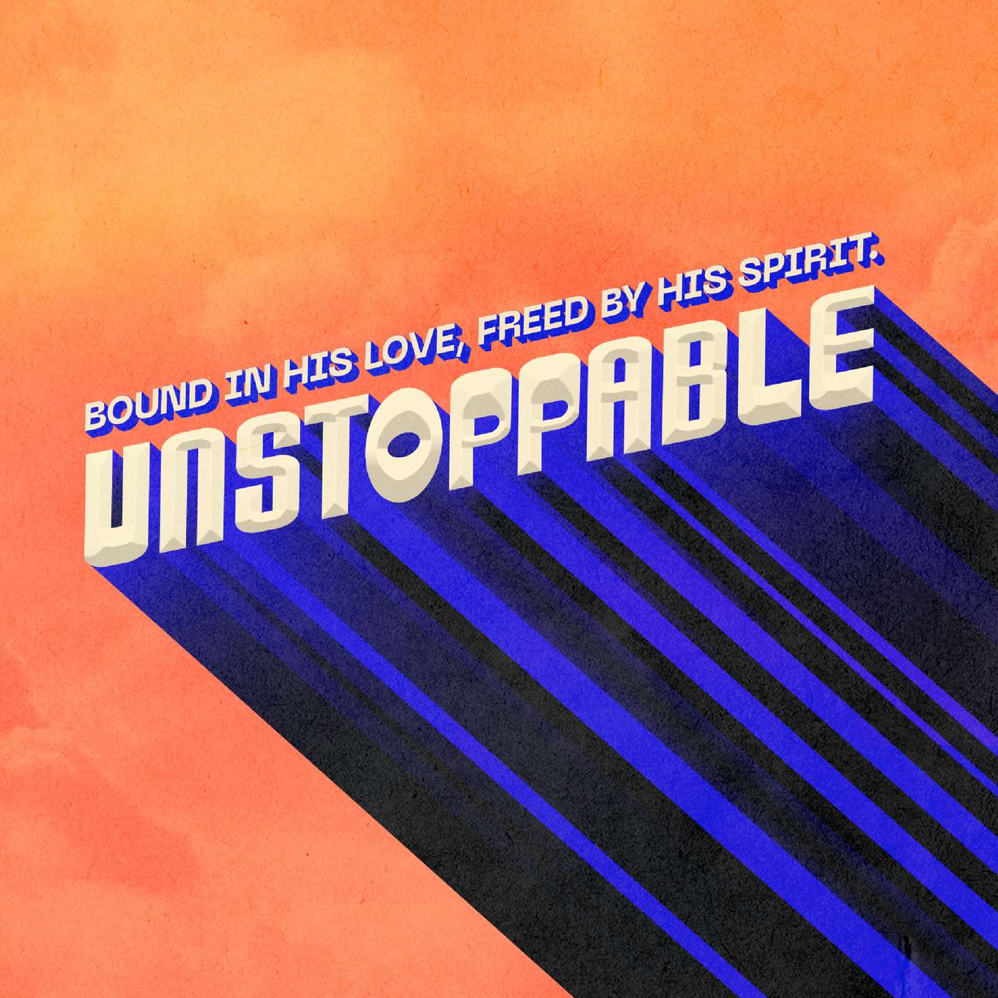 Unstoppable - Part 5 - The Triumph of God's Love - Pastor Ben Hixson episode artwork