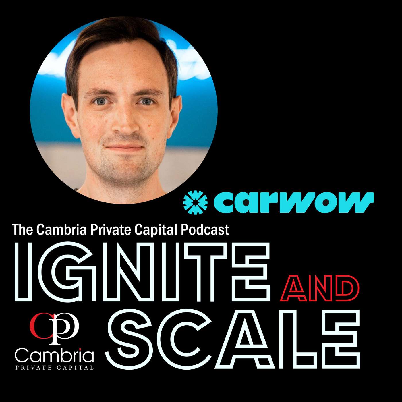 Ignite & Scale - The Cambria Private Capital Podcast with Mike Allen