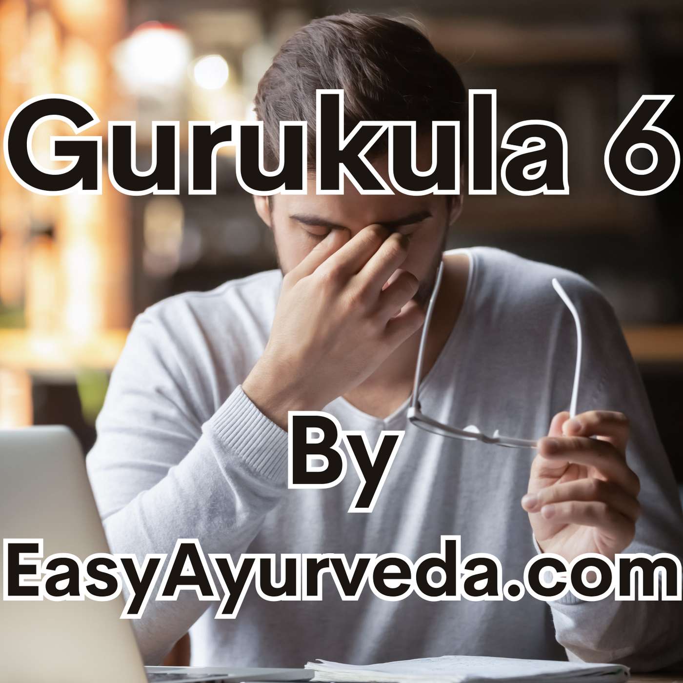 GURUKULA 6: Ayurveda Management of Dry Eye Syndrome| Triphala Spray For Dry Eyes| Eye Exercise episode artwork