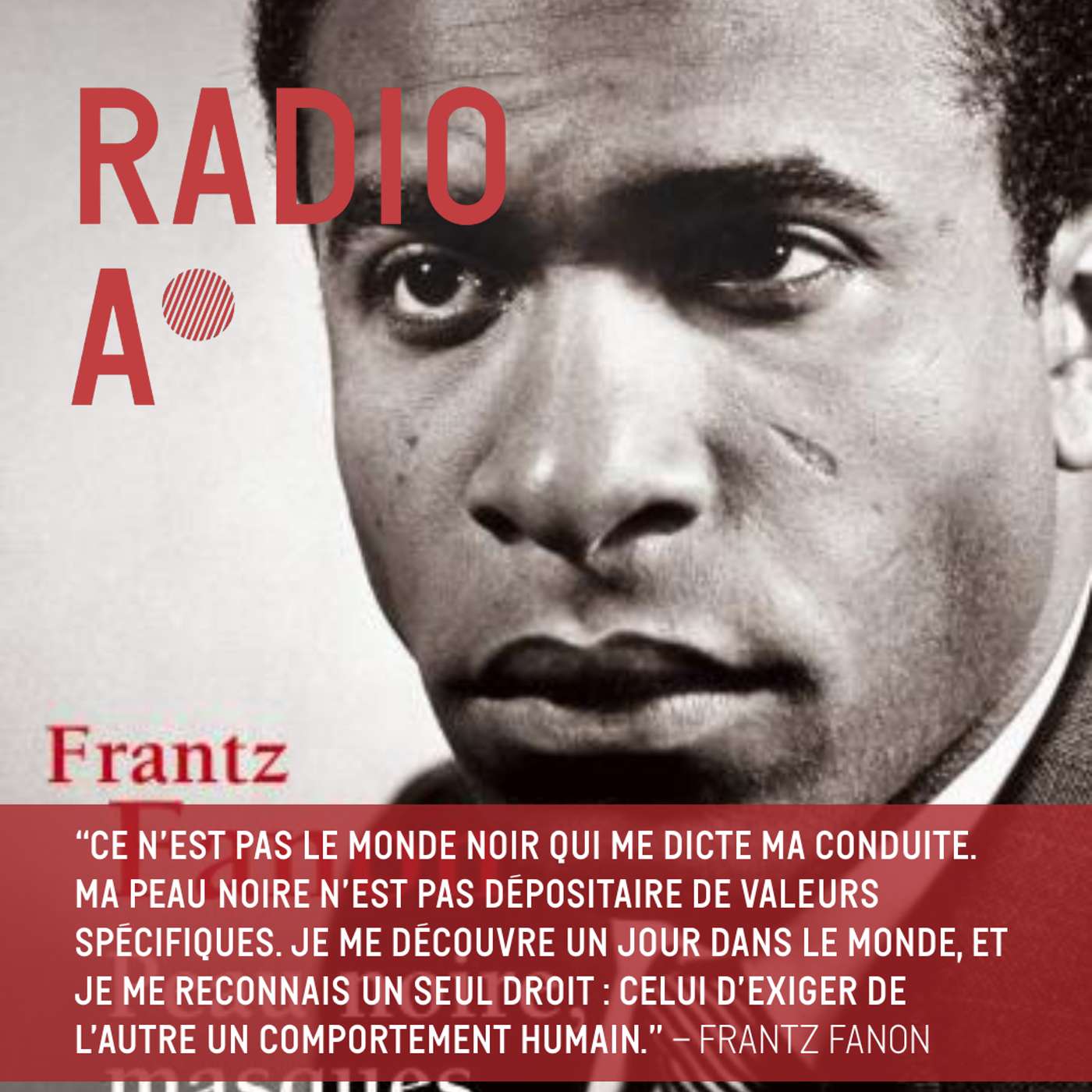 "Peau noire, masques blancs" de Frantz Fanon par Bérénice Gagne (2/2)