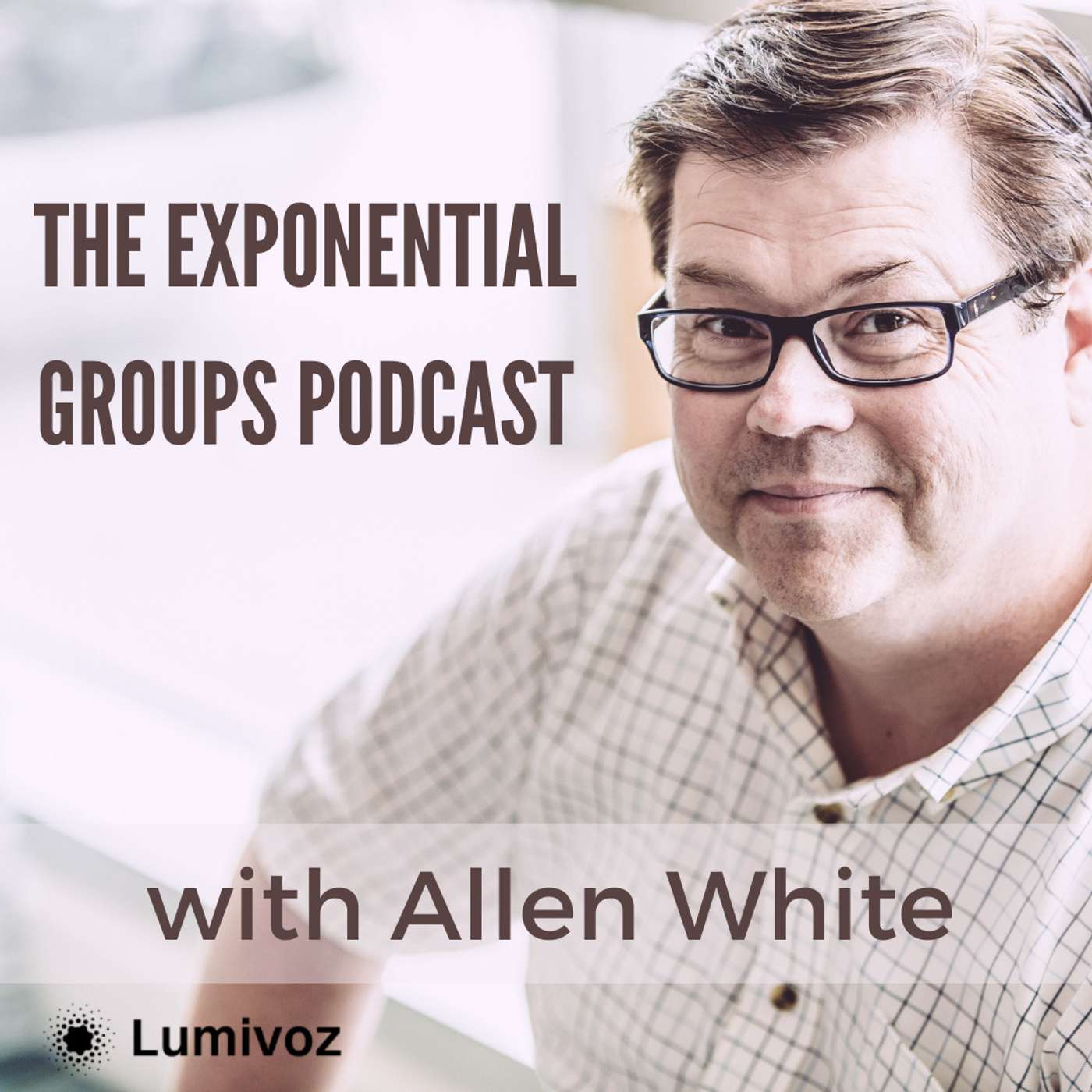 Exponential Groups Podcast with Allen White cover