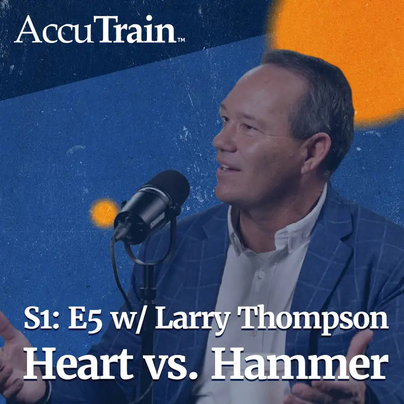 S1:E5 - Heart vs. Hammer w/ Larry Thompson