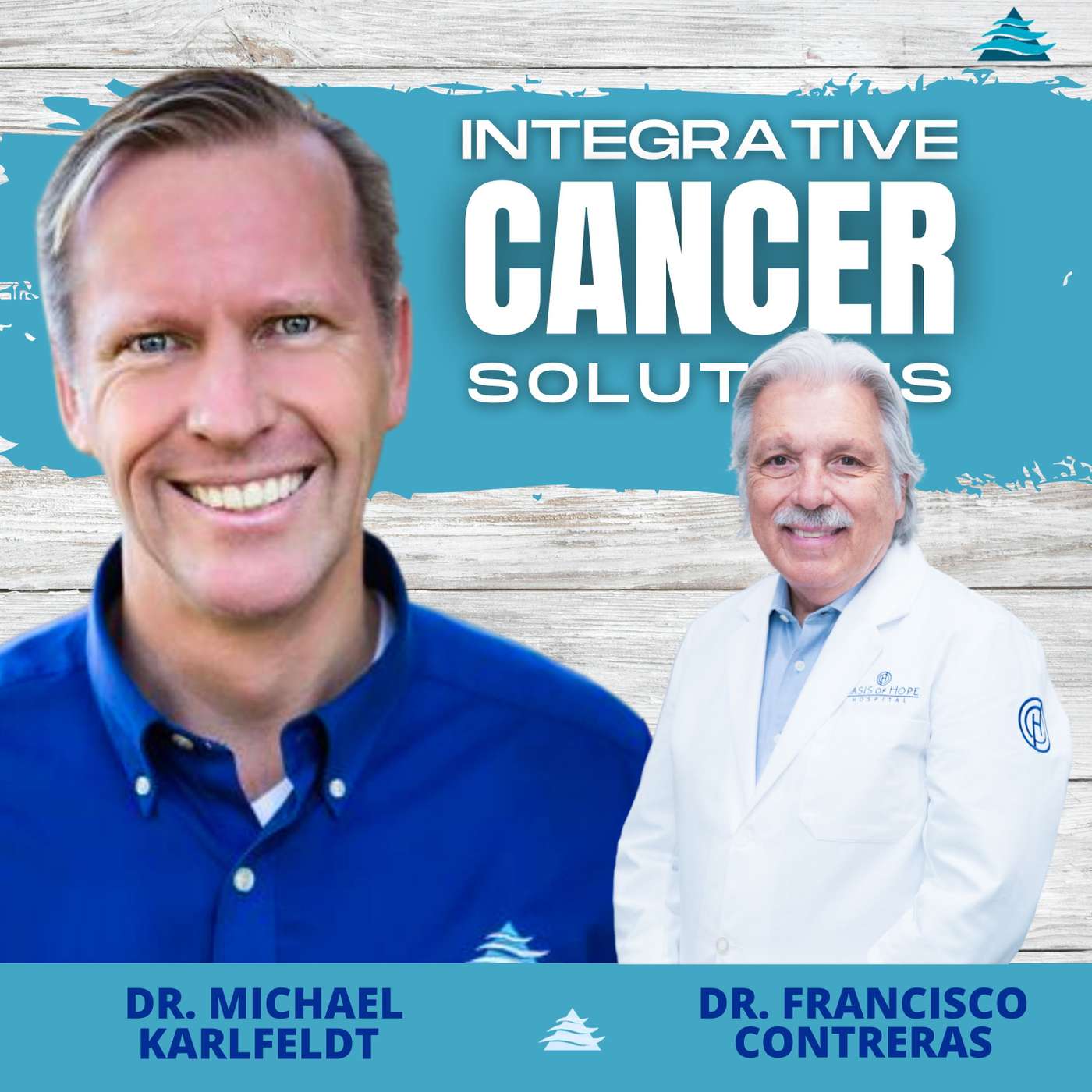 Revolutionary Cancer Care: Dr. Francisco Contreras on Immune-Boosting Therapies and the Oasis of Hope Approach episode artwork