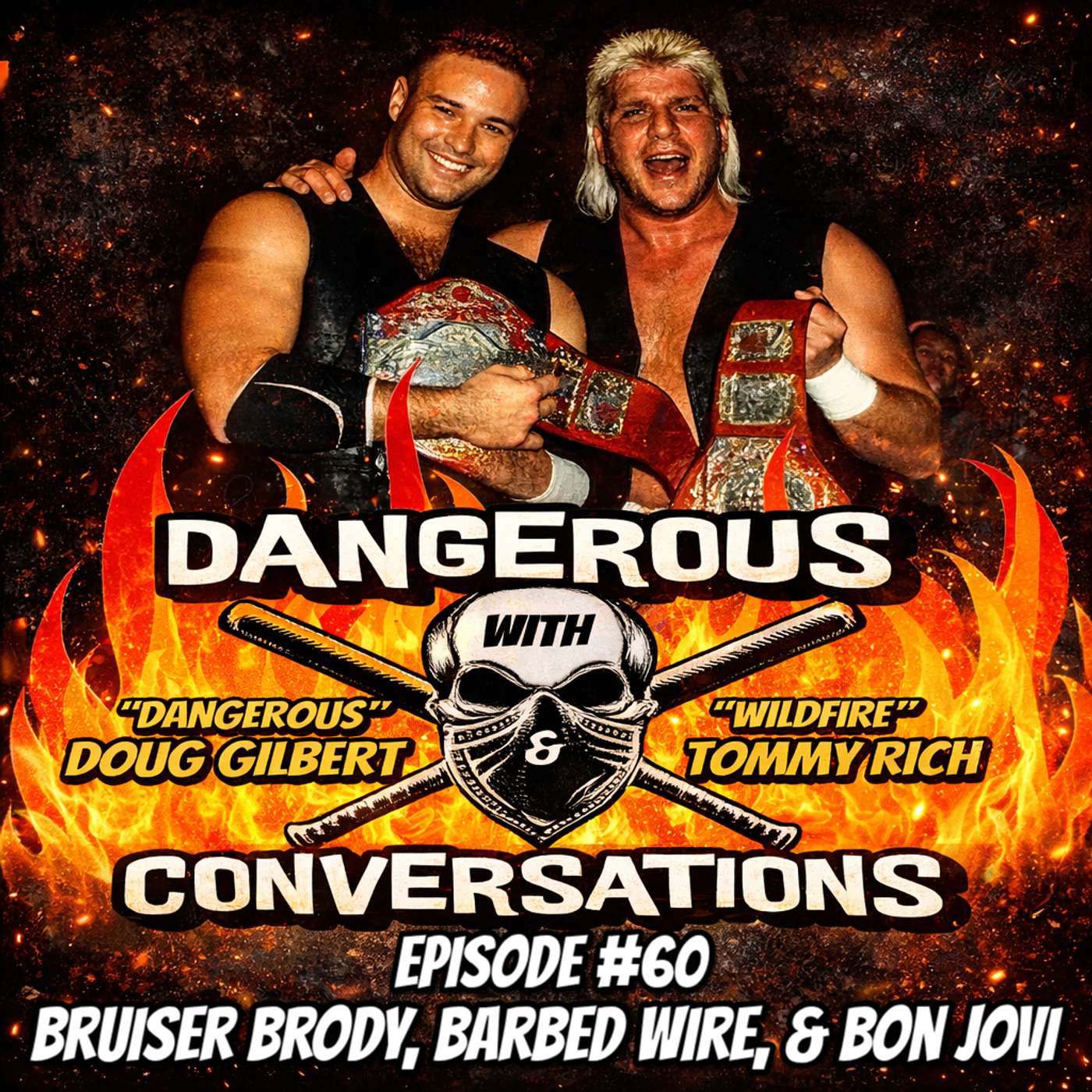 Dangerous Conversations Ep. 60: Bruiser Brody, Barbed Wire, and Bon Jovi! episode artwork