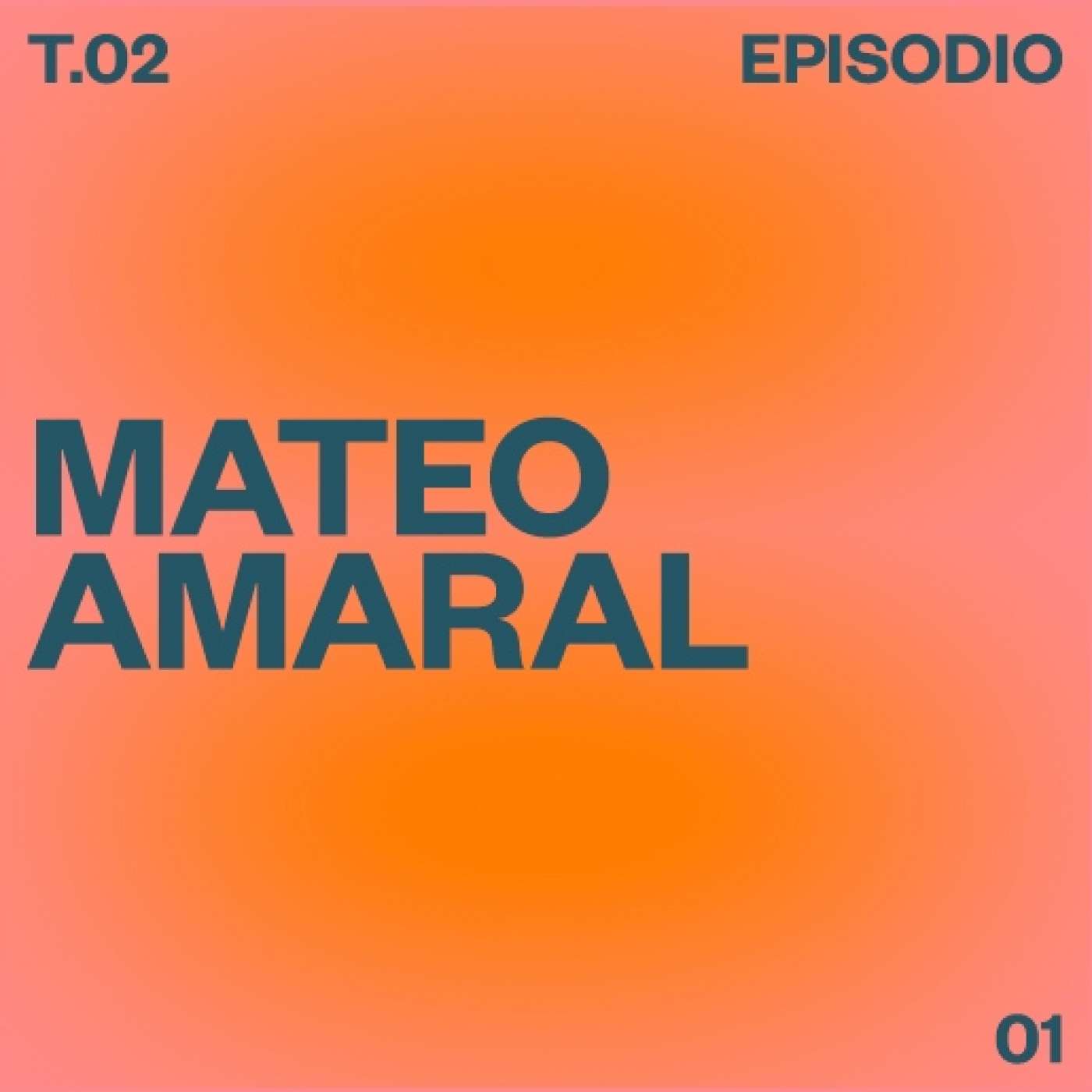 T02 E01 Mateo Amaral episode artwork