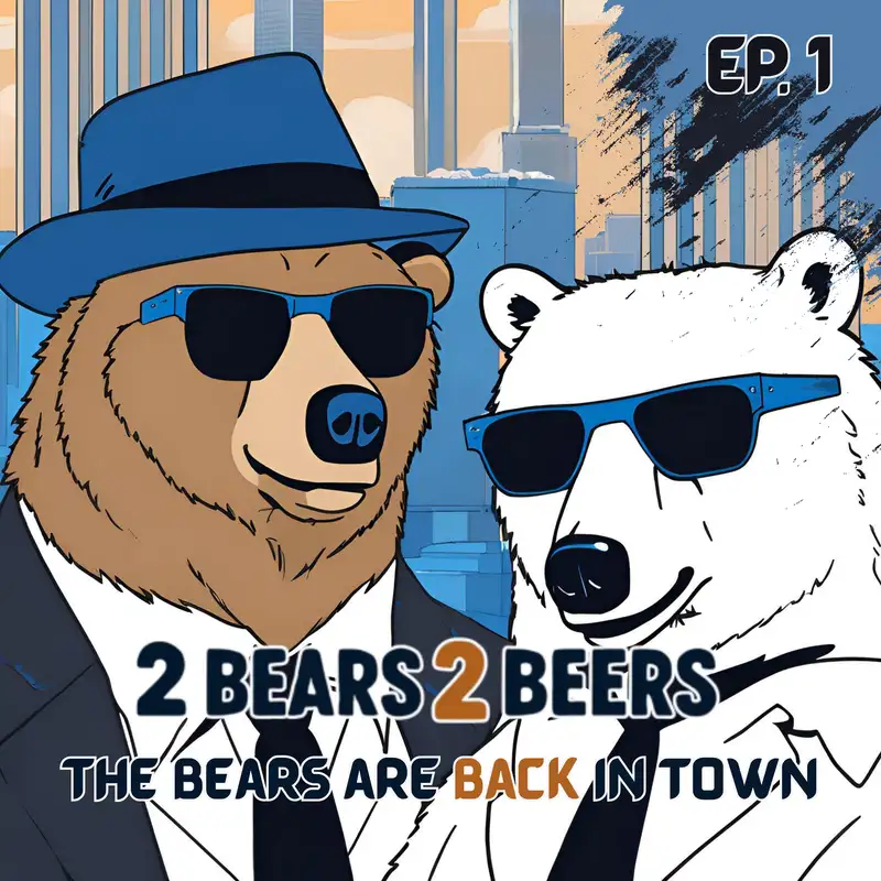 EP 1 | The Bears Are Back in Town