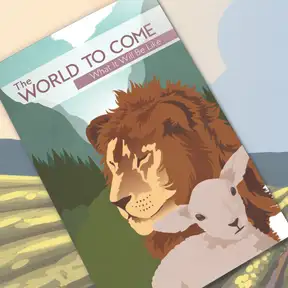 The World to Come: What It Will Be Like