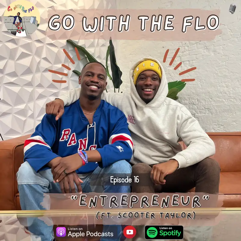 #16 - Entrepreneur w/ Scooter Taylor