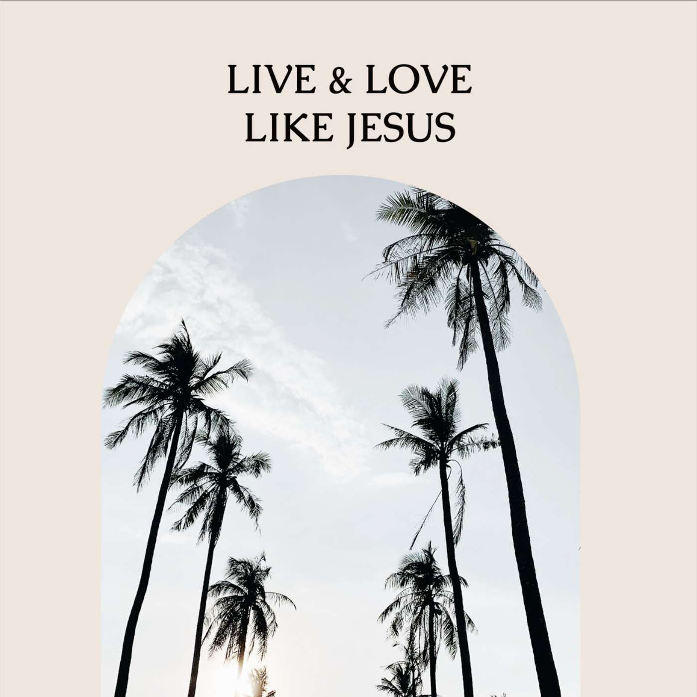 Live and Love Like Jesus pt. 6 | Trusting God in Uncertain Times episode artwork