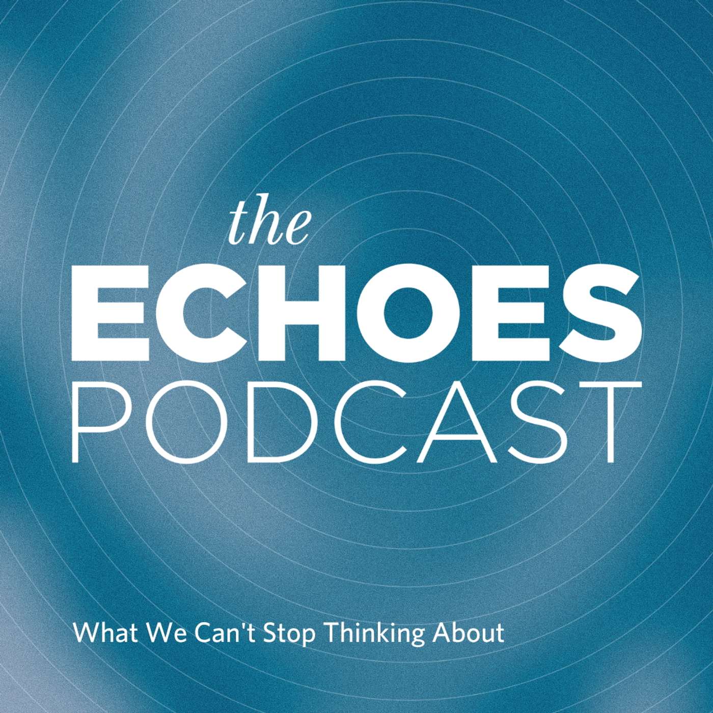 What We Can’t Stop Thinking About