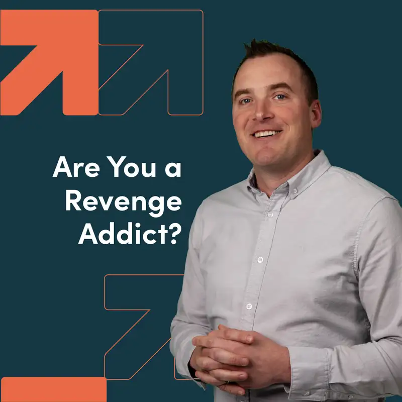 Are You a Revenge Addict?