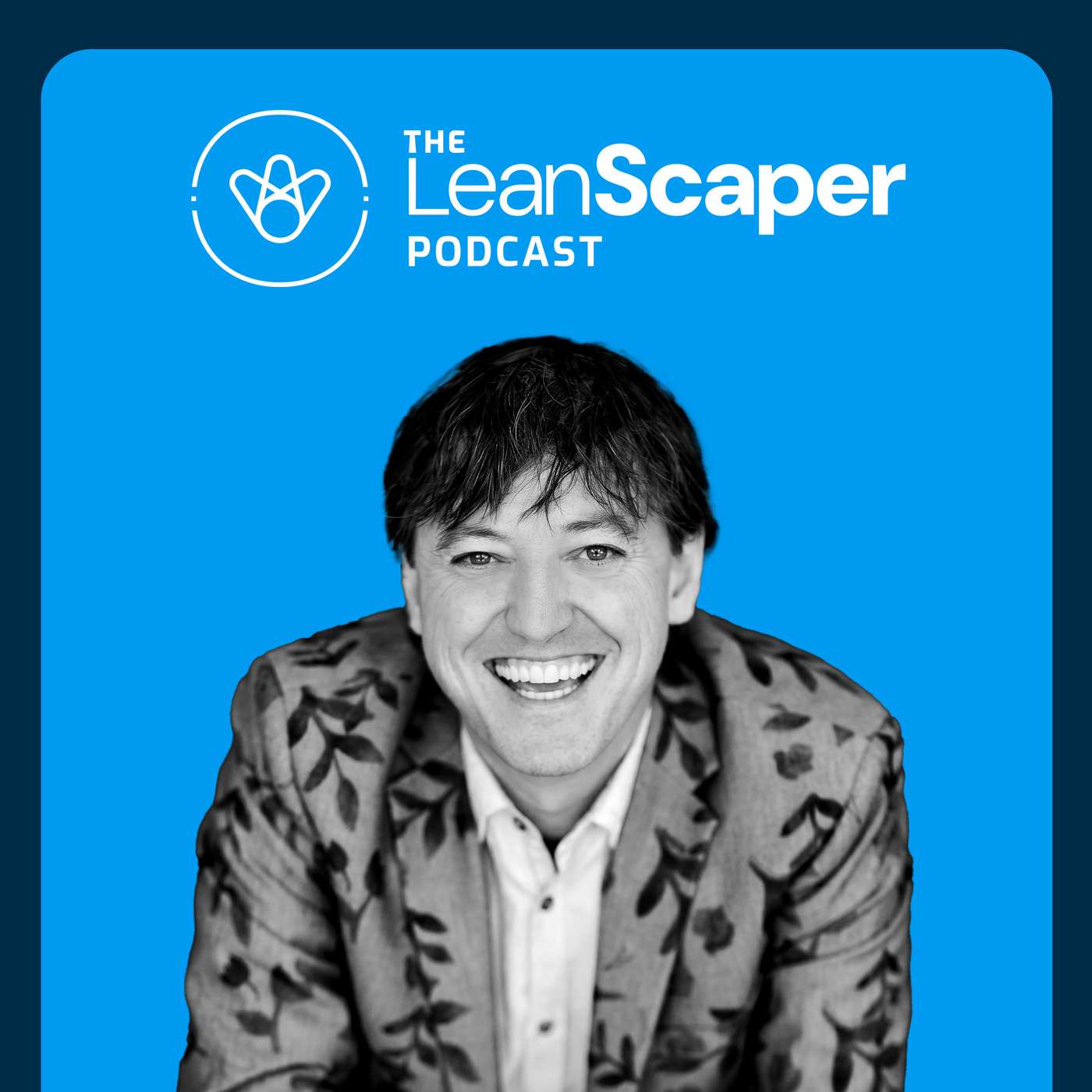 The LeanScaper Podcast