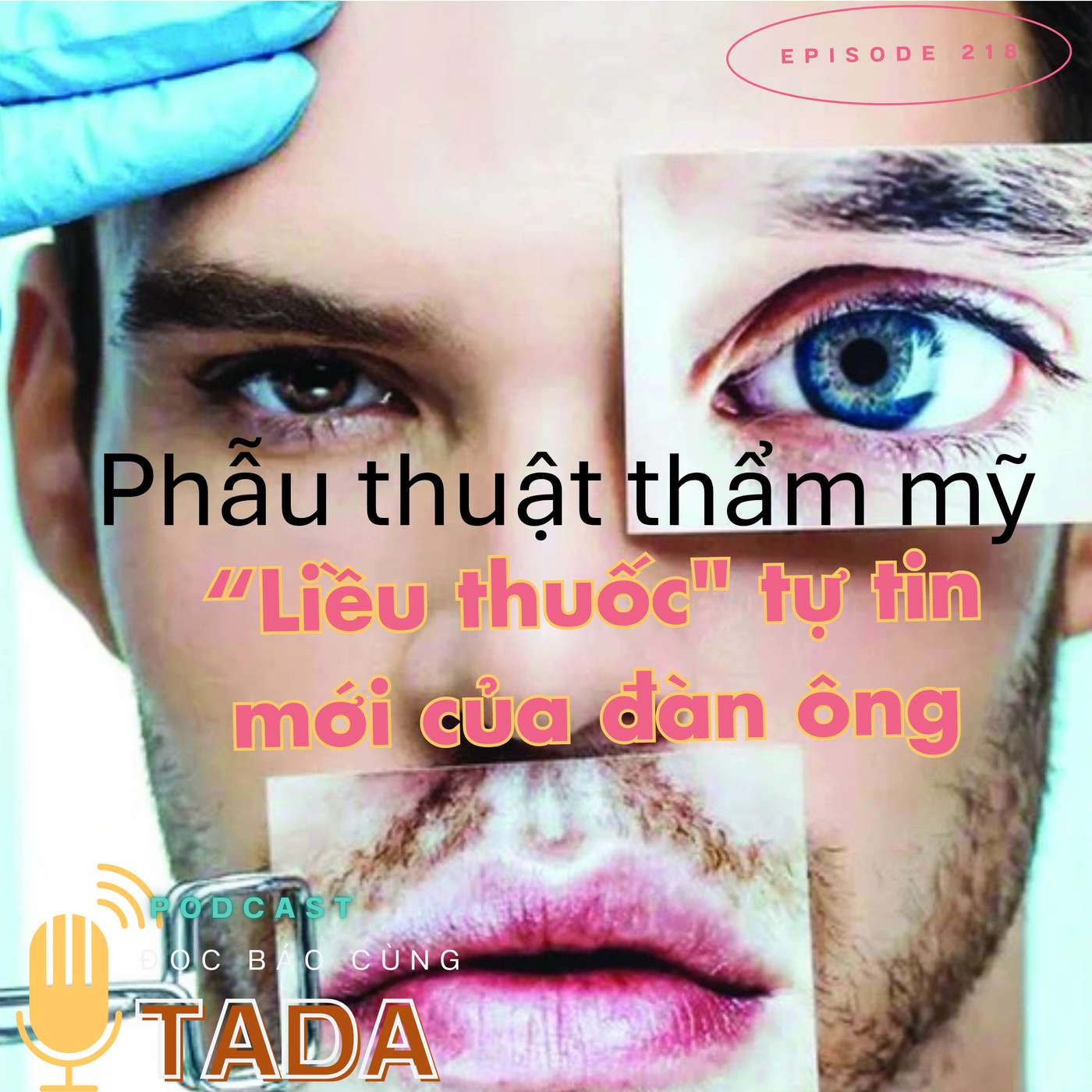 Phẫu thuật thẩm mỹ - "Liều thuốc" tự tin mới của Đàn ông