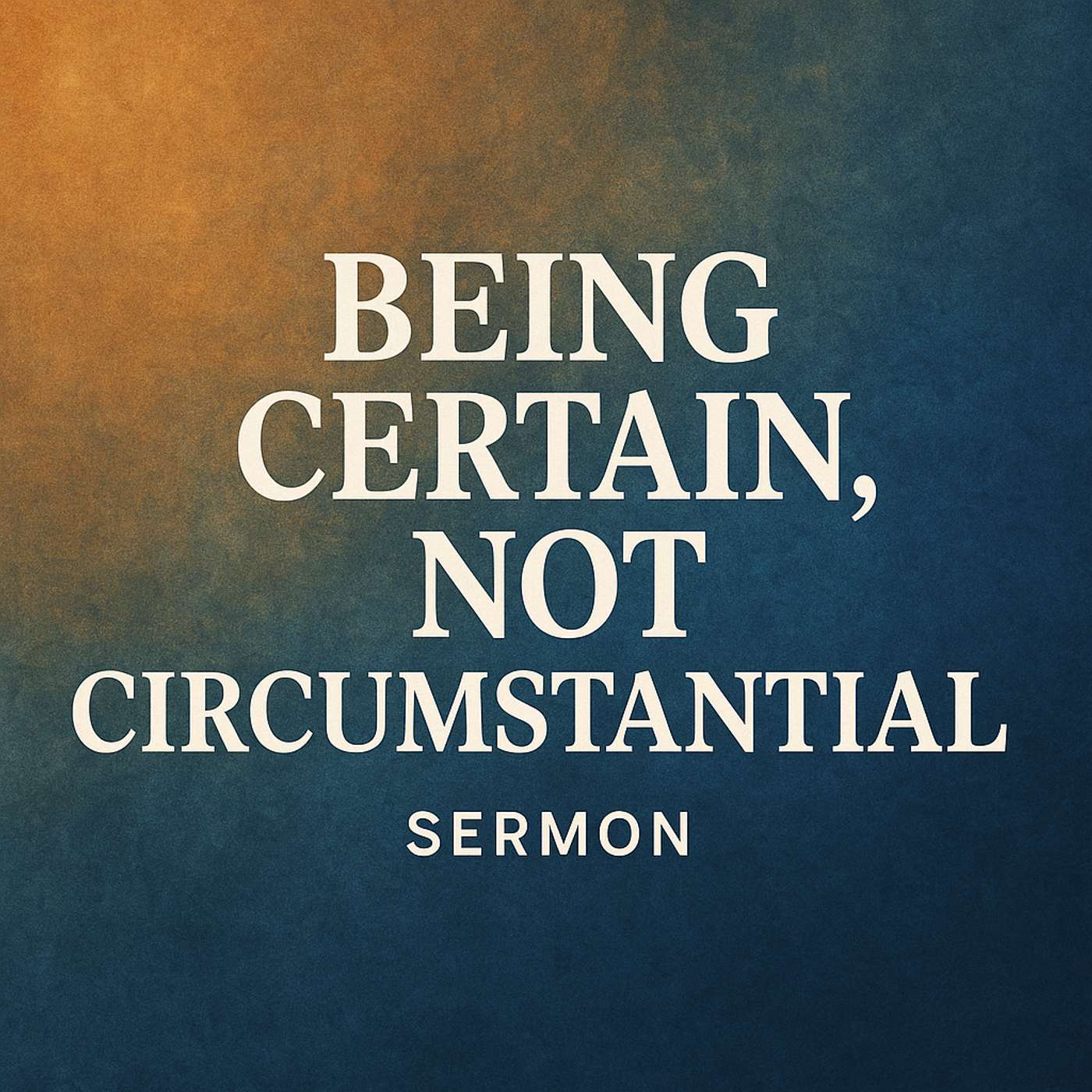 Being Certain Not Circumstantial (From our 11-23-25)
