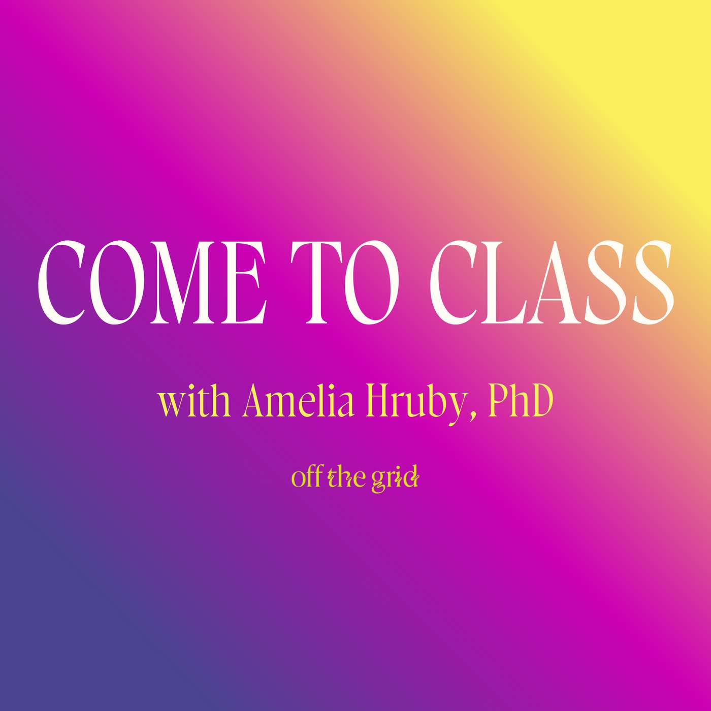 COME TO CLASS