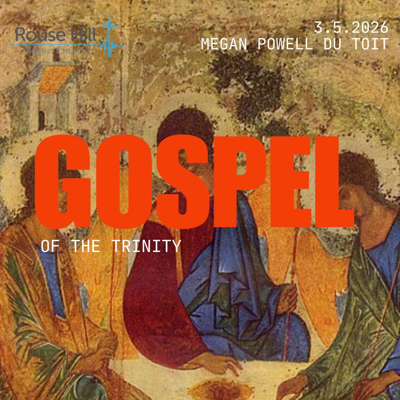 3rd May - What Is The Gospel - The Gospel of The Trinity - Megan Powell do Toit