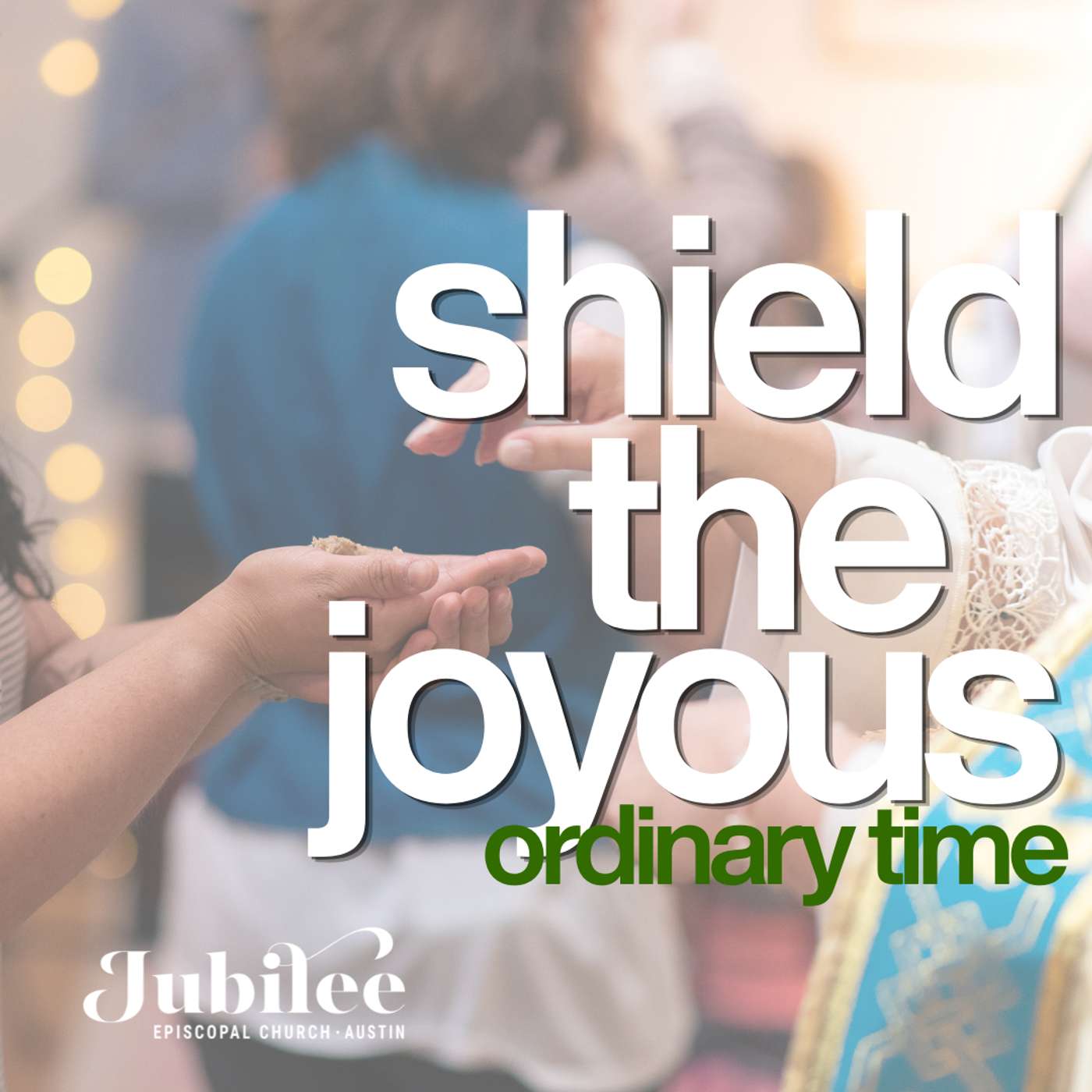 Shield the Joyous from Jubilee Episcopal Church