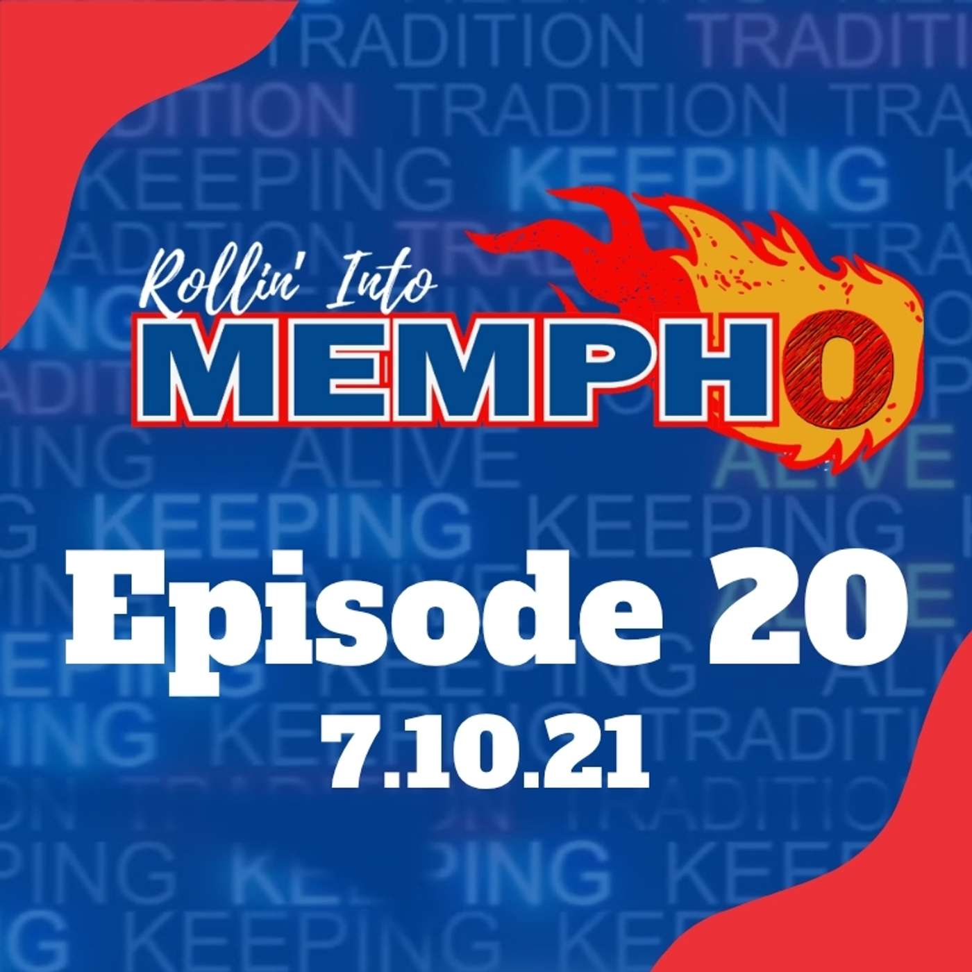 Rollin' Into Mempho Episode #20 - 7/10/21 episode artwork