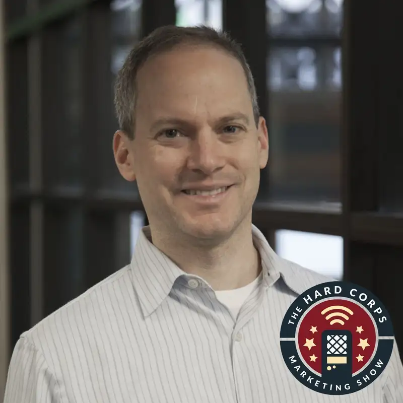 Building Strong B2B Foundations Through Team Collaboration - David Karel - Hard Corps Marketing Show - Episode #336