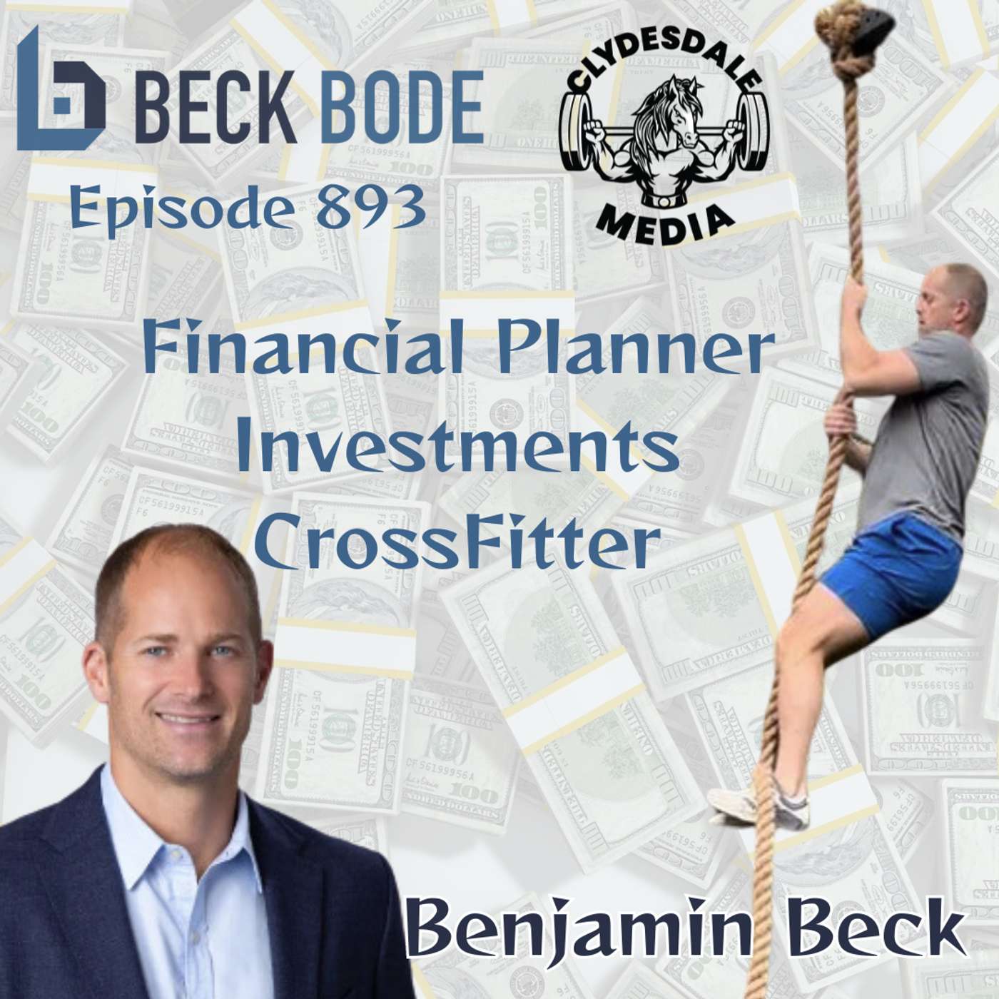 Benjamin Beck - Beck Bode | Financial Planner and Investor who Uses CrossFit to Stay Fit episode artwork