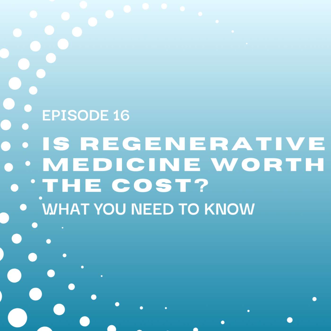Is Regenerative Medicine Worth the Cost? What You Need to Know episode artwork