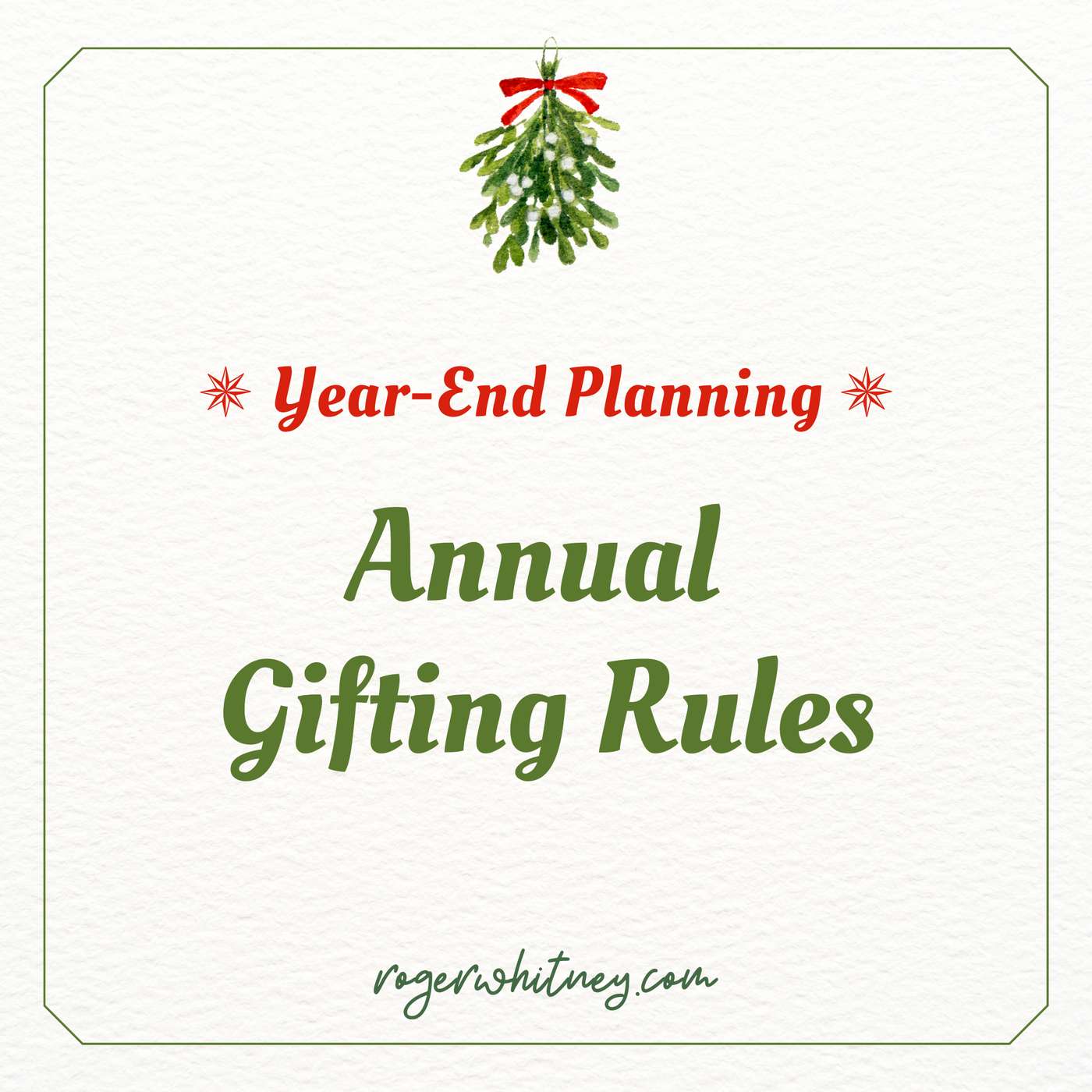 Year-End Planning: Annual Gifting Rules