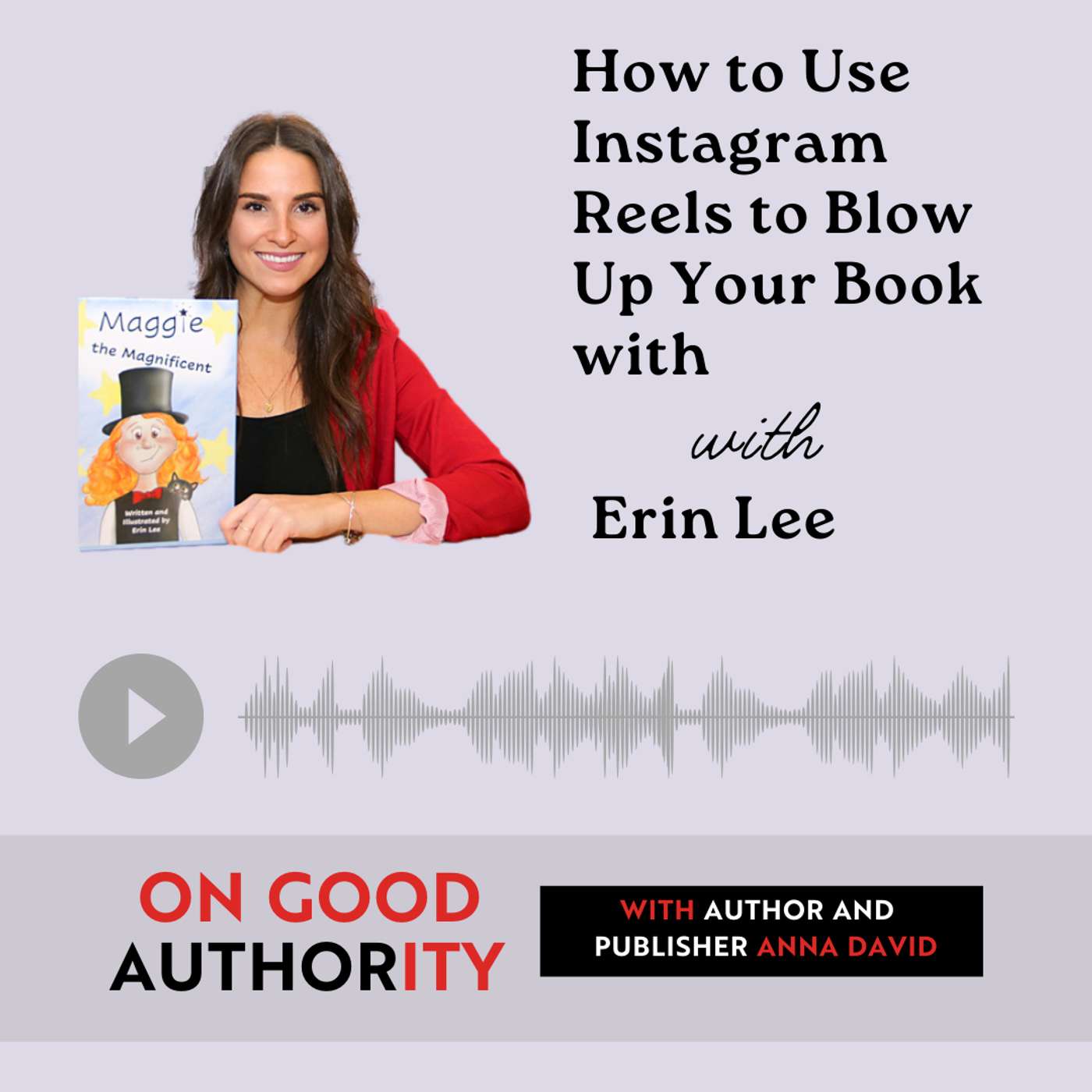 How to Use Instagram Reels to Blow Up Your Book with Erin Lee How to Use Instagram Reels to Blow Up Your Book with Erin Lee