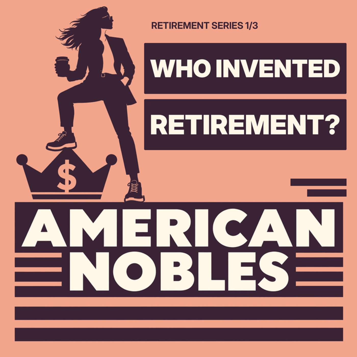 Episode 2: Who Invented Retirement? episode artwork