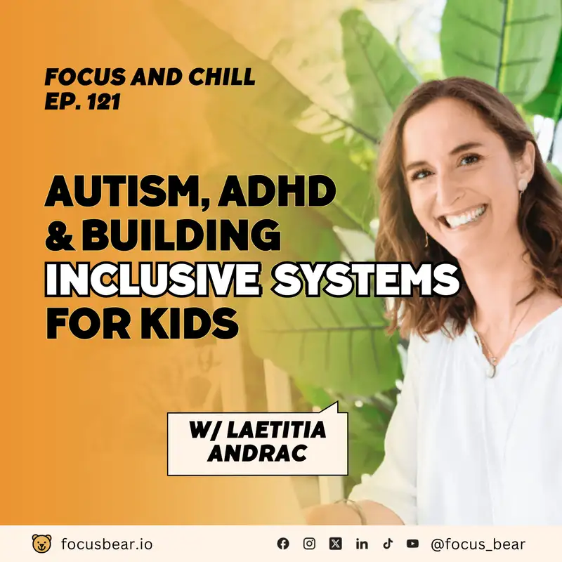 Autism, ADHD & Building Inclusive Systems for Kids with Letitia Andrac – Episode 121