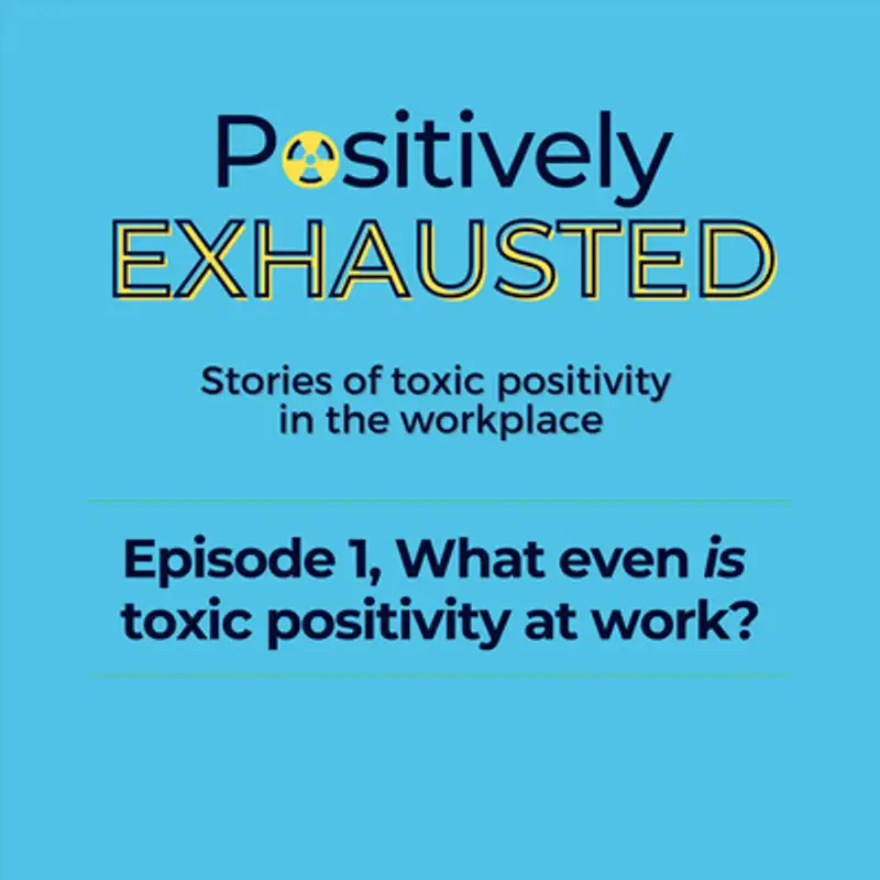 What even is toxic positivity?