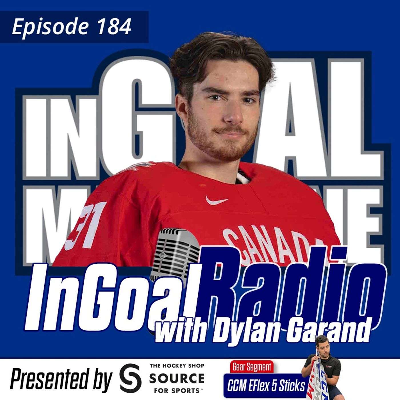 Episode 184 with Dylan Garand plus CCM EFlex 5 Sticks episode artwork