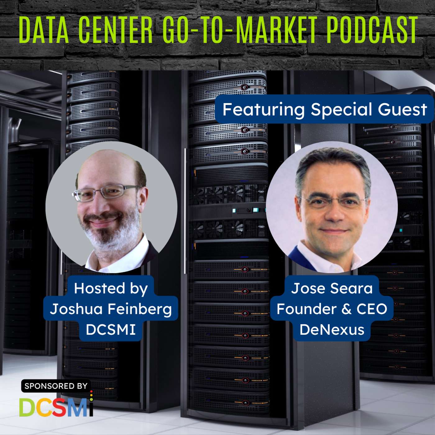 Ep. 186 Jose Seara, Founder & CEO at DeNexus | Data Center Go-to-Market Podcast episode artwork
