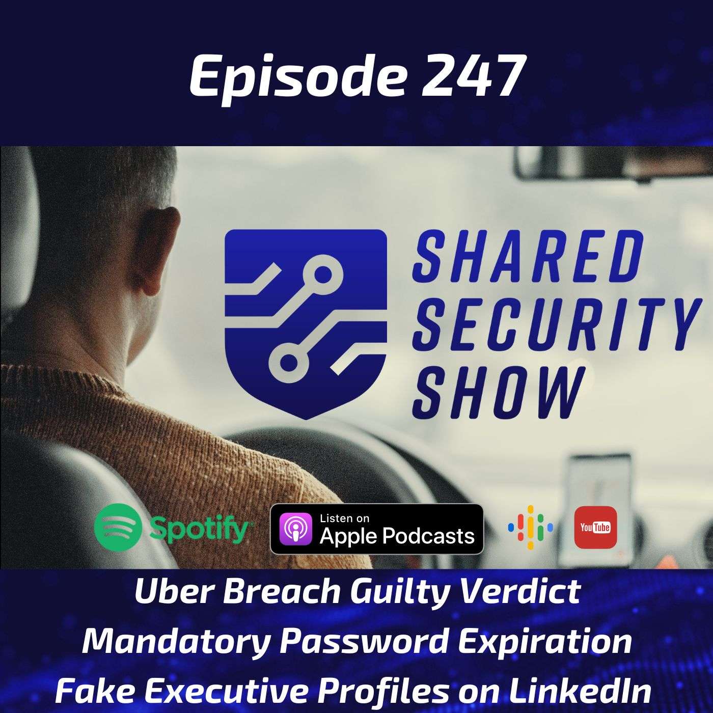 Uber Breach Guilty Verdict, Mandatory Password Expiration, Fake Executive Profiles on LinkedIn episode artwork