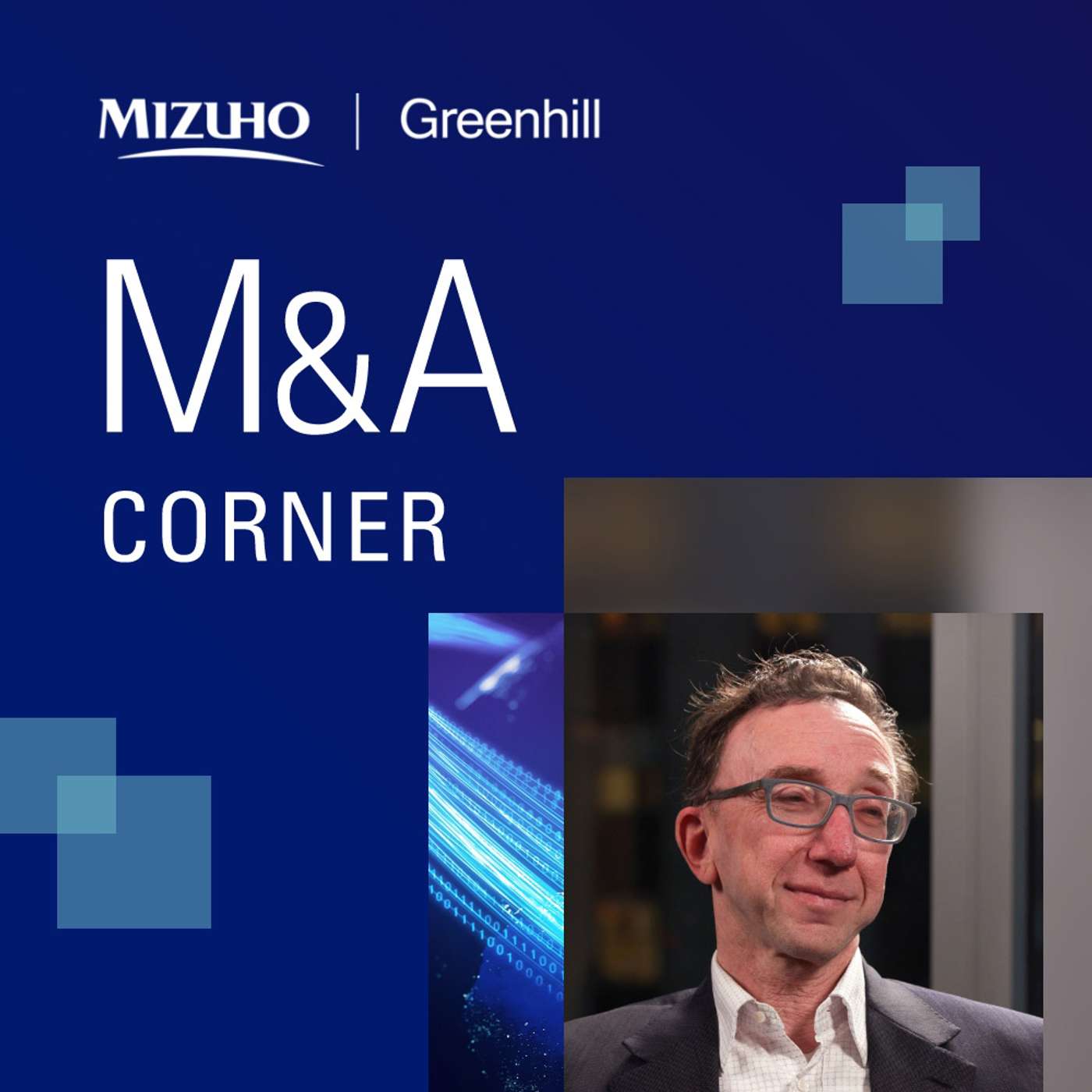 M&A Corner: Understanding the Changing M&A Regulatory Landscape M&A Corner: Understanding the Changing M&A Regulatory Landscape