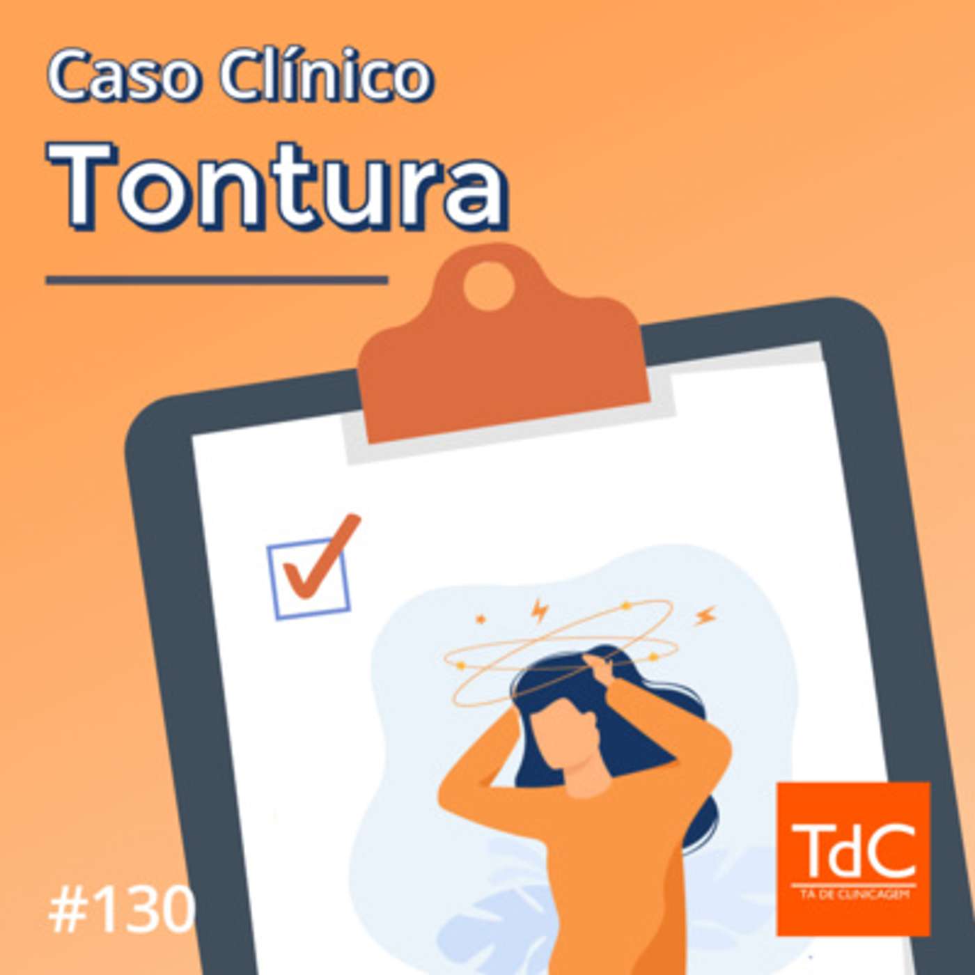 TdC 130: Caso Clínico de Tontura
