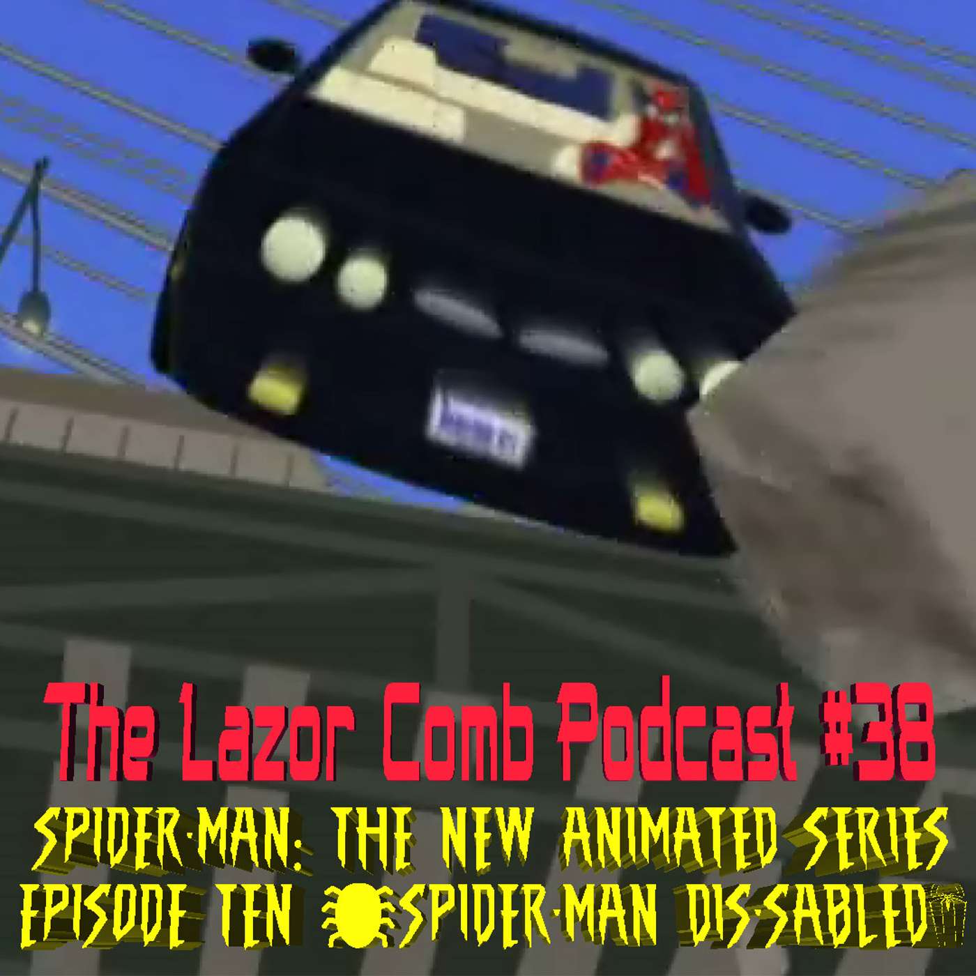 LCP #38: Spider-Man The New Animated Series Episode 10 - "Spider-Man Dis-Sabled" episode artwork