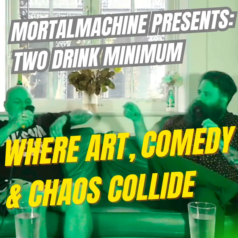 Two Drink Minimum: Where Art, Comedy & Chaos Collide