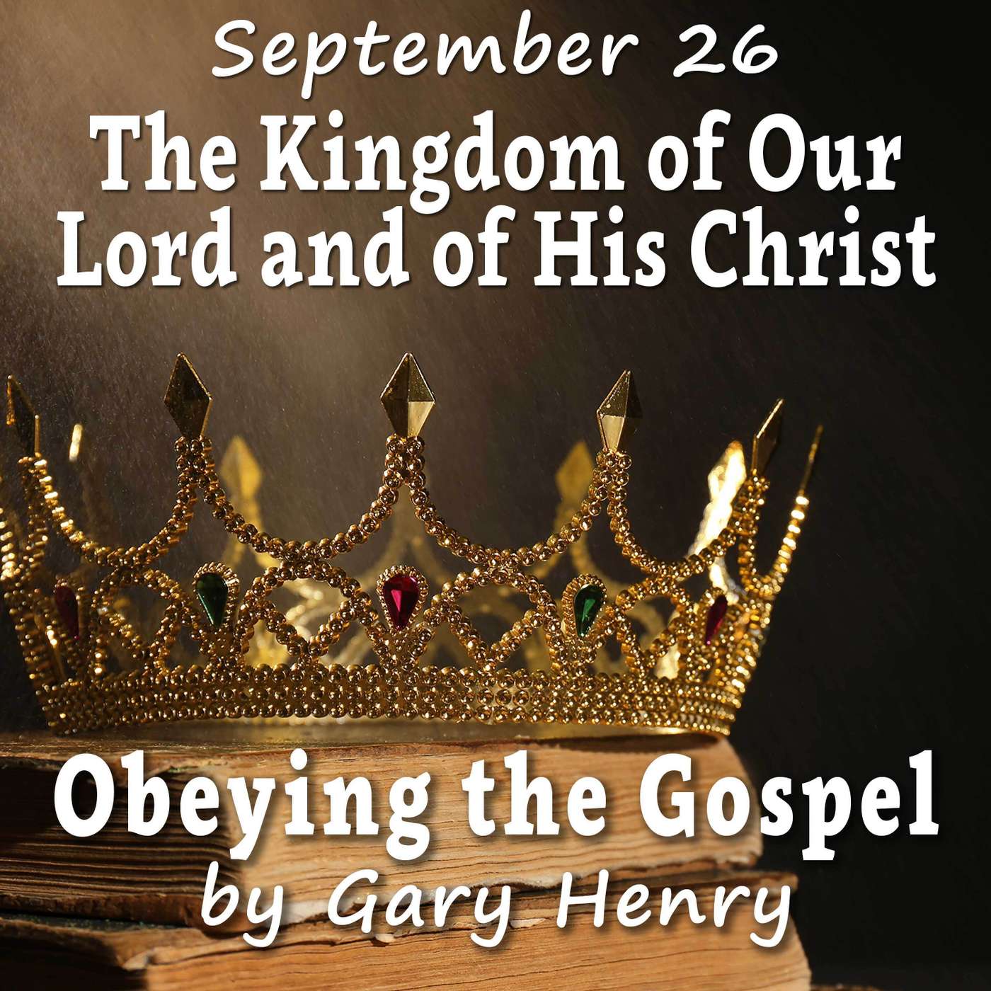 The Kingdom of Our Lord and of His Christ (September 26) episode artwork