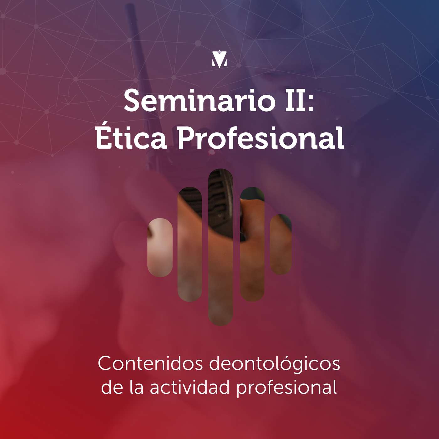 19 - SEMINARIO II - ÉTICA PROFESIONAL: Contenidos deontológicos de la actividad profesional episode artwork