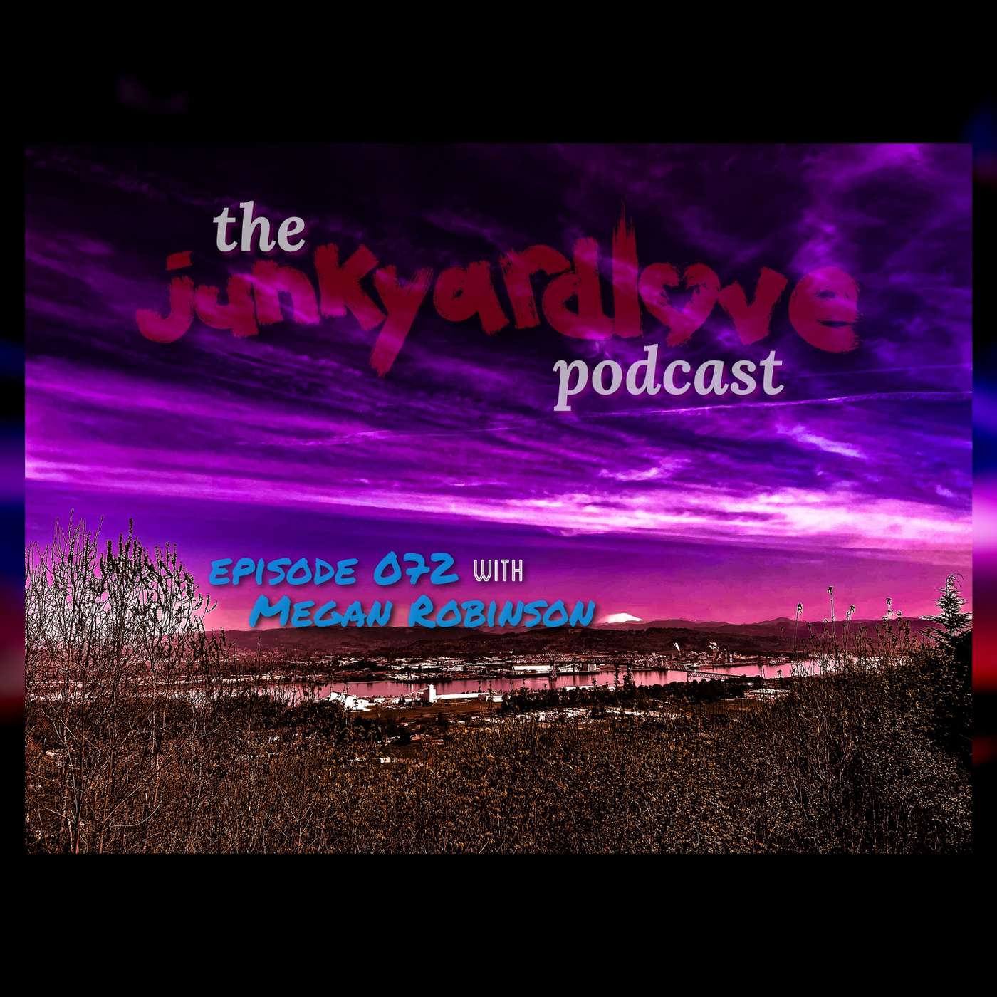 The Junkyard Love Podcast