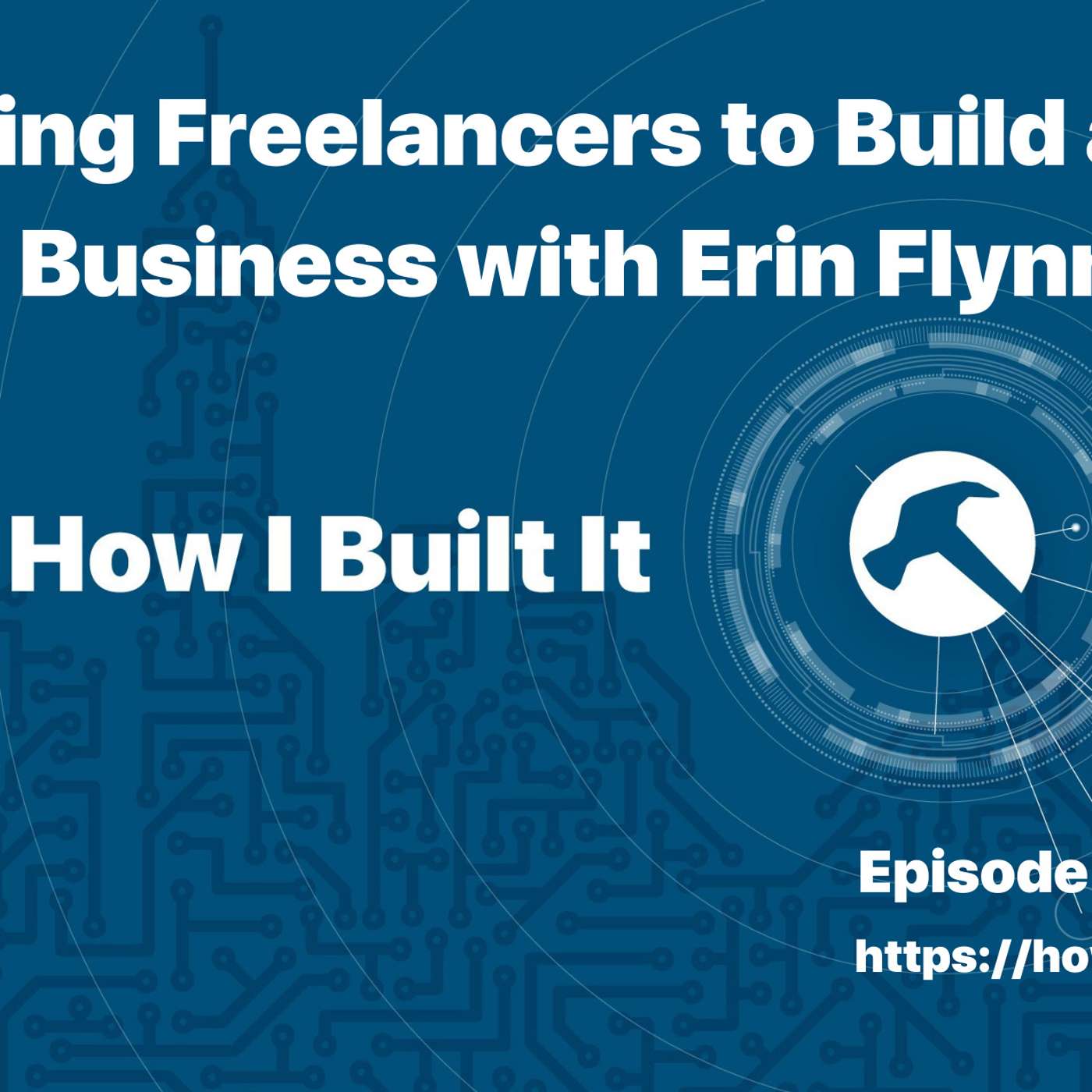 Teaching Freelancers to Build a Better Business with Erin Flynn