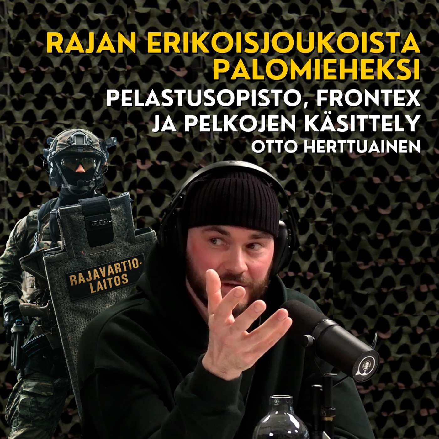 Rajan erikoisjoukoista palomieheksi: Pelastusopisto, Frontex ja pelkojen käsittely - Otto Herttuainen episode artwork