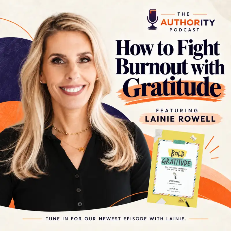 How Gratitude Can Help Educators to Combat Burnout with Lainie Rowell