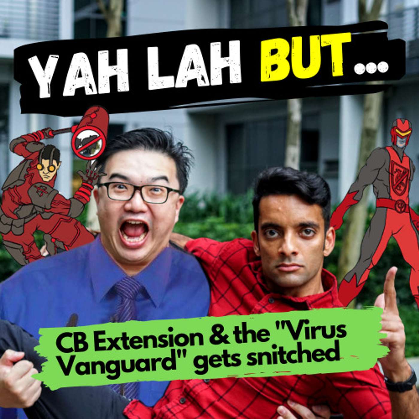 YLB #48 - Circuit Breaker extended by 4 weeks & the Virus Vanguard Superheroes defeated by Netizens
