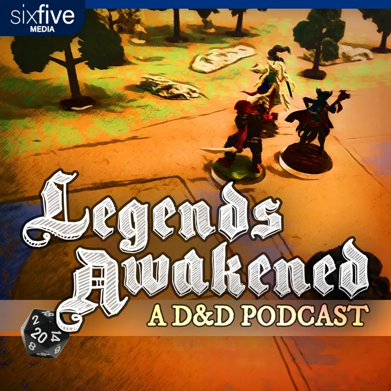 Legends Awakened: A D&D Podcast