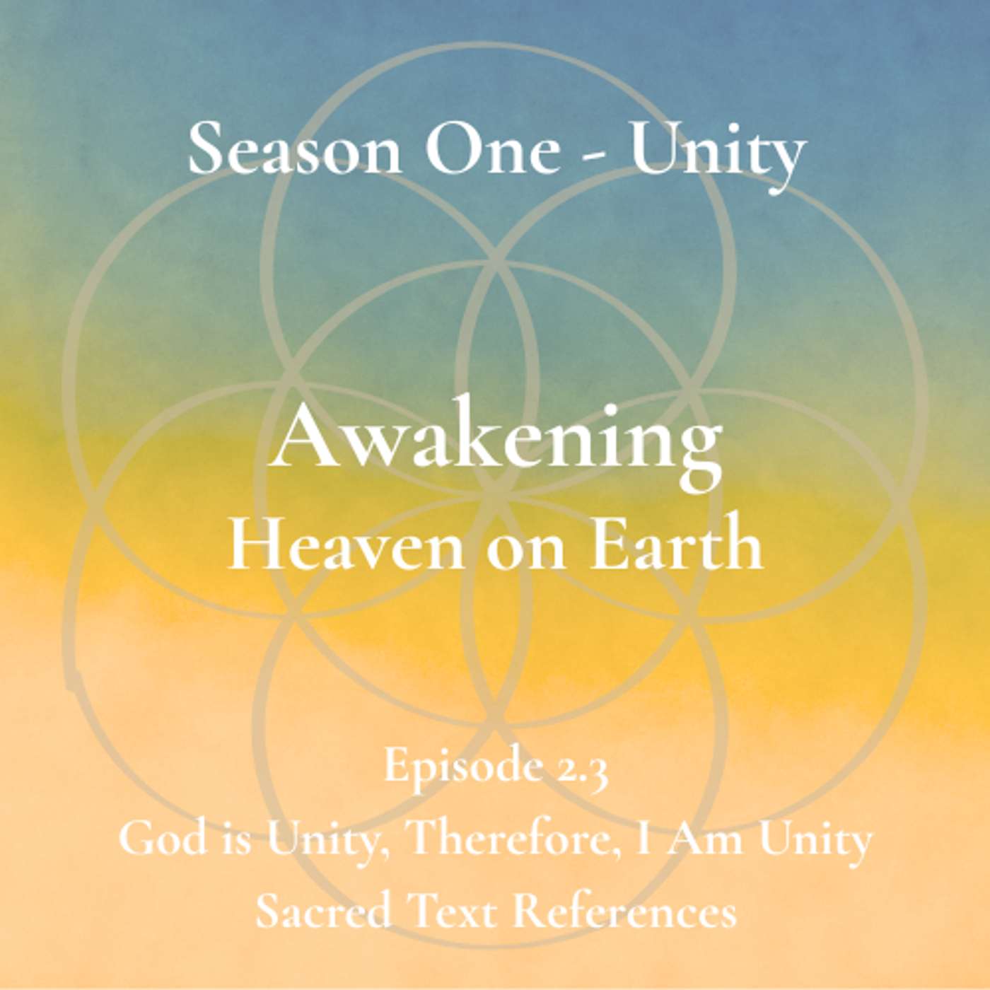 Unity Episode 2.3 - God is Unity, Therefore, I Am Unity - Sacred Text References episode artwork